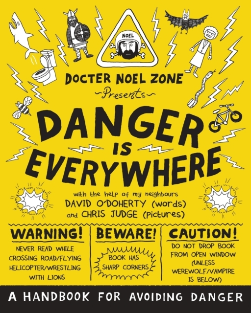 Danger Is Everywhere: A Handbook For Avoiding Danger