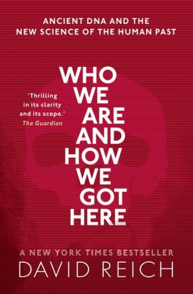 Who We Are And How We Got Here Ancient Dna And The New Scien