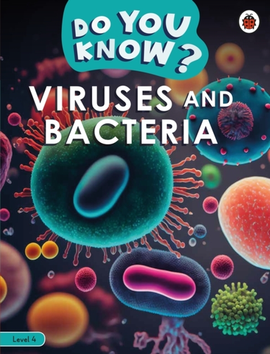 Do You Know? Level 4 - Viruses And Bacteria