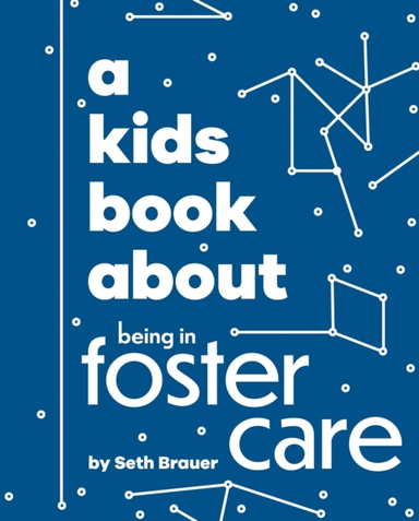 A Kids Book About Being In Foster Care