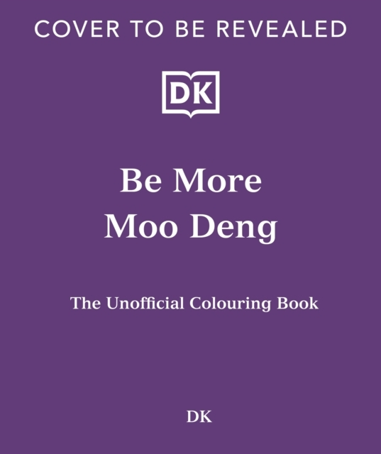 Be More Moo Deng The Unofficial Colouring Book