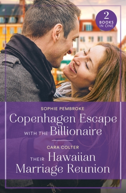 Copenhagen Escape With The Billionaire / Their Hawaiian Marr