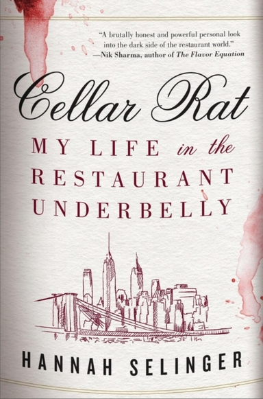 Cellar Rat My Life In The Restaurant Underbelly