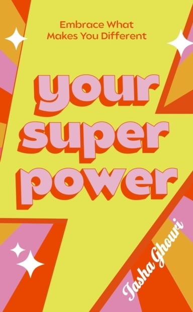 Your Superpower Embrace What Makes You Different