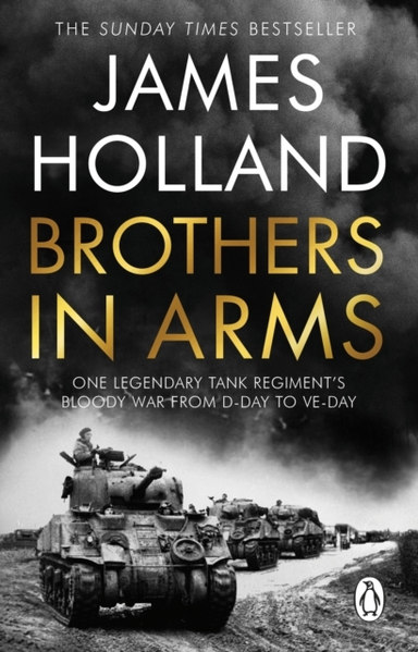 Brothers In Arms One Legendary Tank Regiment'S Bloody War Fr