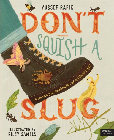 Don'T Squish A Slug A Wonderful Celebration Of Marvellous Mi