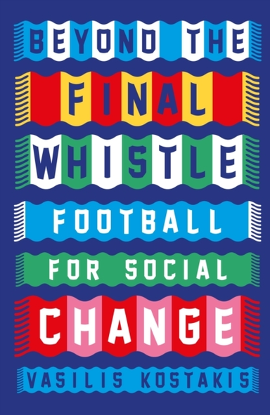 Beyond The Final Whistle Football For A Better World