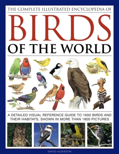 Complete Illustrated Encyclopedia Of Birds Of The World