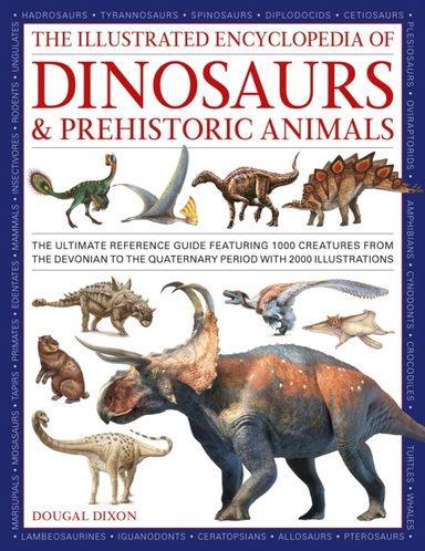 Dinosaurs And Prehistoric Creatures, The Illustrated Enc Of