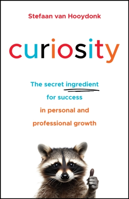 Curiosity The Secret Ingredient For Success In Personal And