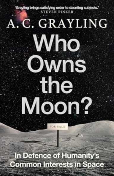 Who Owns The Moon? In Defence Of Humanity’S Common Interests