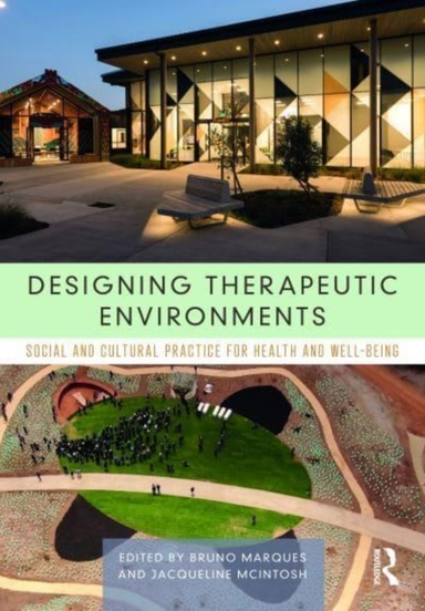 Designing Therapeutic Environments Social And Cultural Pract