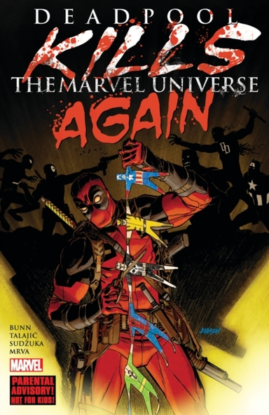 Deadpool Kills The Marvel Universe Again New Printing