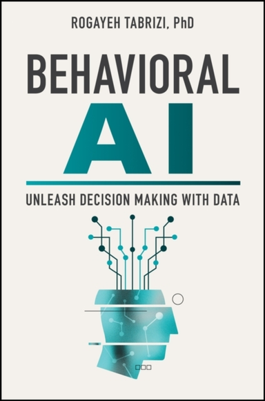 Behavioral Ai Unleash Decision Making With Data