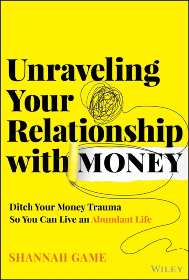 Unraveling Your Relationship With Money Ditch Your Money Tra