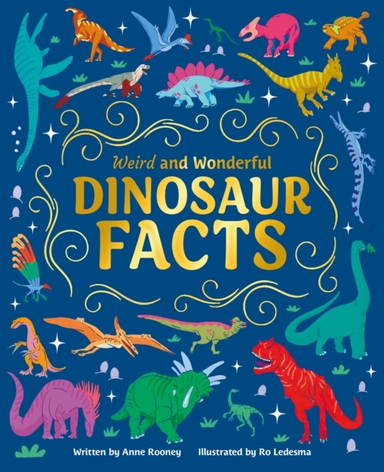 Weird And Wonderful Dinosaur Facts