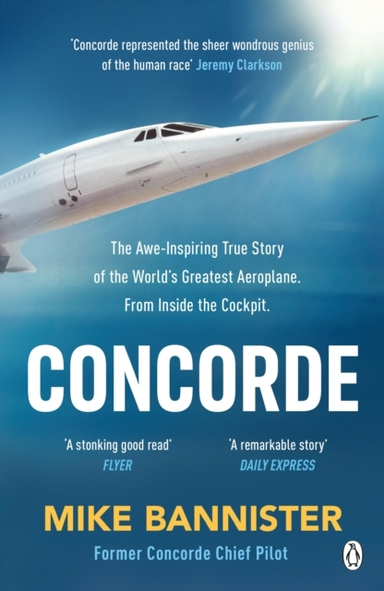 Concorde The Thrilling Account Of History’S Most Extraordina