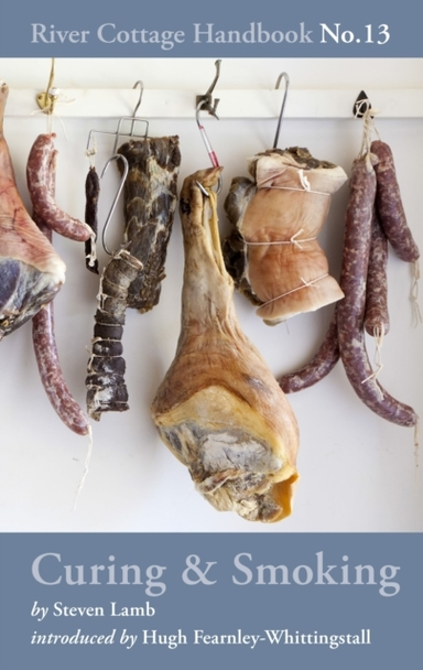 Curing & Smoking River Cottage Handbook No.13