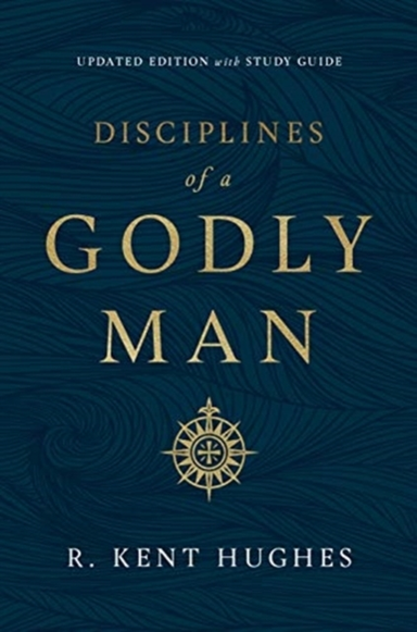 DISCIPLINES OF A GODLY MAN