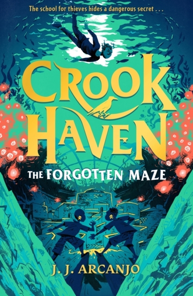 CROOKHAVEN: THE FORGOTTEN MAZE BOOK 2