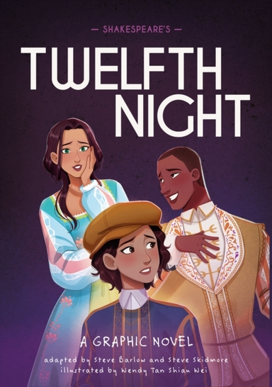 CLASSICS IN GRAPHICS: SHAKESPEARE'S TWELFTH NIGHT A GRAPHIC