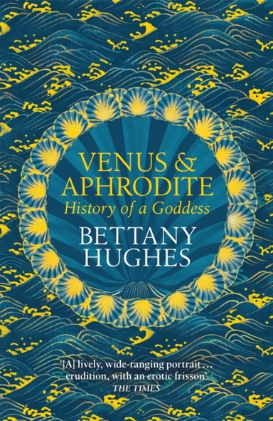 VENUS AND APHRODITE HISTORY OF A GODDESS