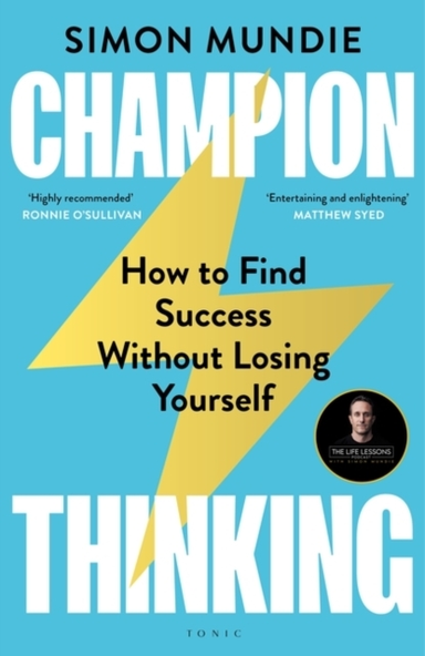 CHAMPION THINKING GET OUT OF YOUR OWN WAY, FIND YOUR PEAK PE