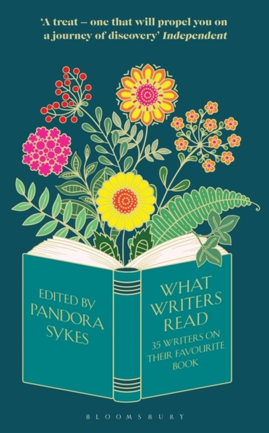 WHAT WRITERS READ 35 WRITERS ON THEIR FAVOURITE BOOK