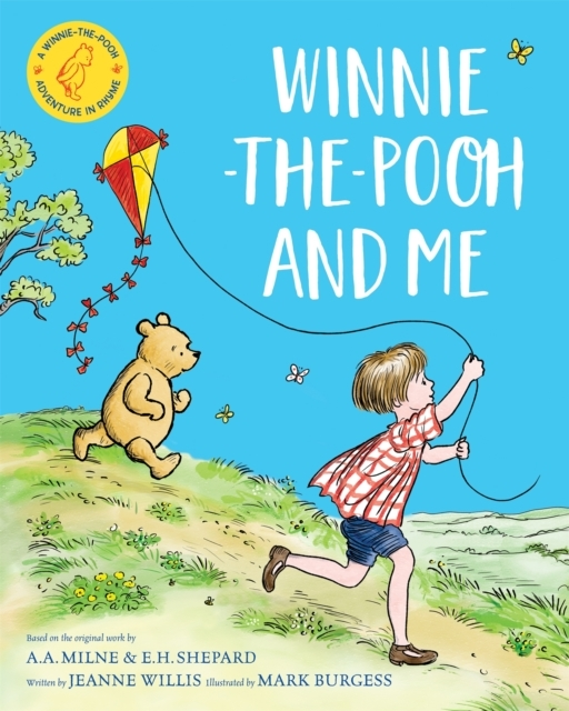 WINNIE-THE-POOH AND ME A WINNIE-THE-POOH ADVENTURE IN RHYME,