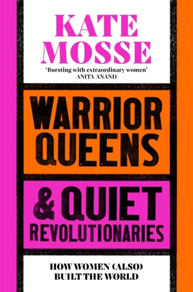 WARRIOR QUEENS & QUIET REVOLUTIONARIES HOW WOMEN (ALSO) BUIL