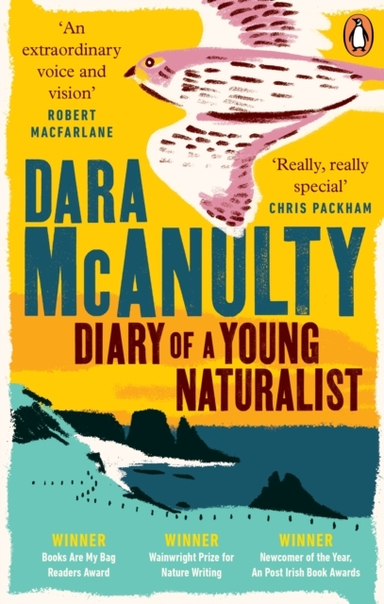 DIARY OF A YOUNG NATURALIST WINNER OF THE WAINWRIGHT PRIZE F