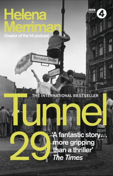 TUNNEL 29 LOVE, ESPIONAGE AND BETRAYAL: THE TRUE STORY OF AN