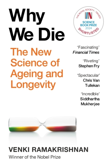 WHY WE DIE THE NEW SCIENCE OF AGEING AND LONGEVITY
