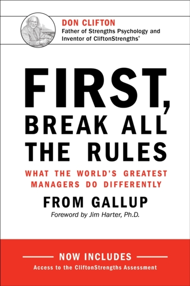 FIRST, BREAK ALL THE RULES WHAT THE WORLD'S GREATEST MANAGER