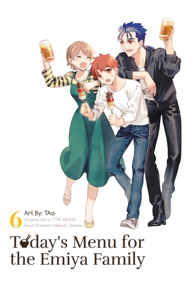 TODAY'S MENU FOR THE EMIYA FAMILY, VOLUME 6