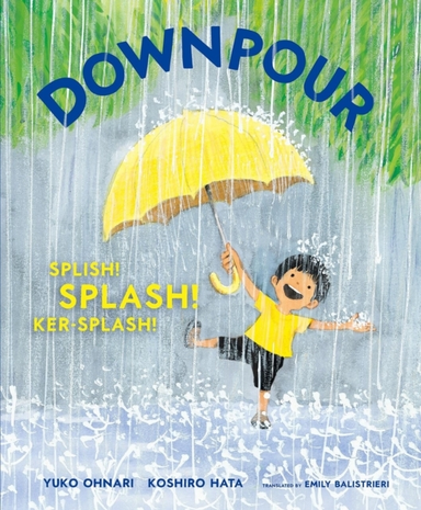 DOWNPOUR SPLISH! SPLASH! KER-SPLASH!