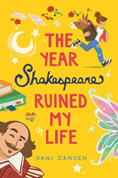 THE YEAR SHAKESPEARE RUINED MY LIFE