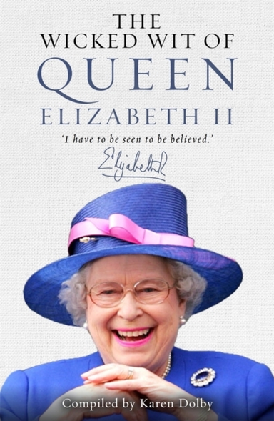 THE WICKED WIT OF QUEEN ELIZABETH II