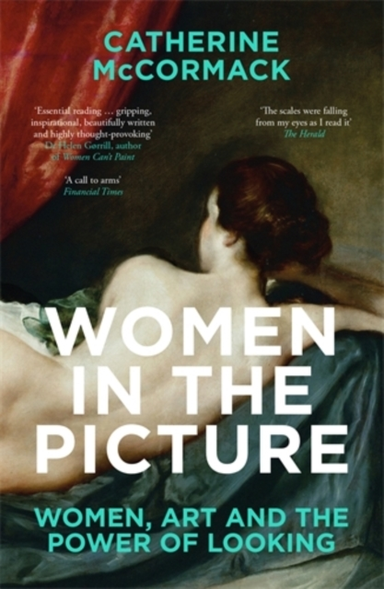 WOMEN IN THE PICTUREWOMEN ART AND THE POWER OF LOOKING