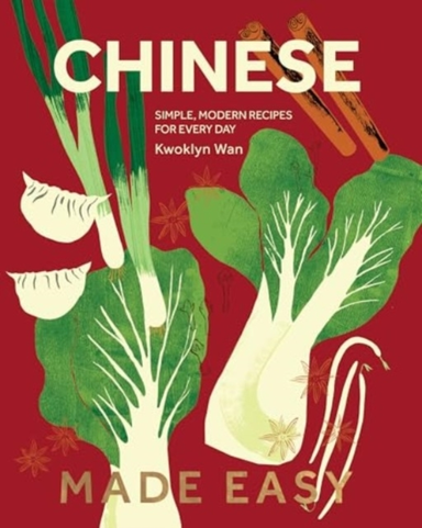 CHINESE MADE EASYSIMPLE MODERN RECIPES FOR EVERY DAY