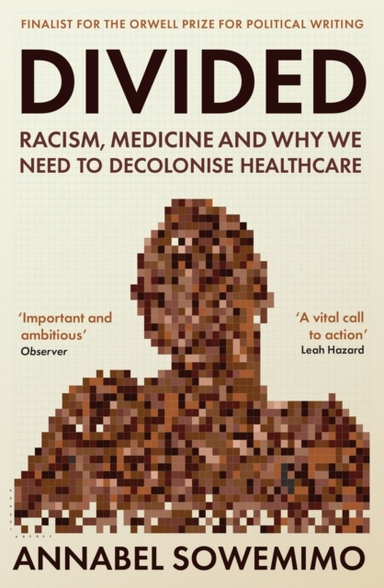 DIVIDEDRACISM MEDICINE AND WHY WE NEED TO DECOLONISE HEALTH