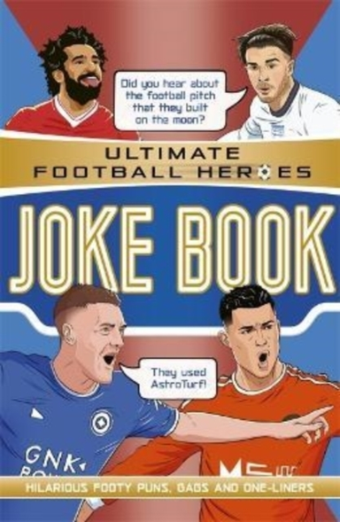 THE ULTIMATE FOOTBALL HEROES JOKE BOOK THE NO.1 FOOTBALL SER