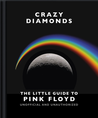 CRAZY DIAMONDSTHE LITTLE GUIDE TO PINK FLOYD