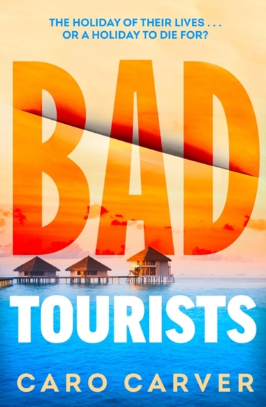 BAD TOURISTS