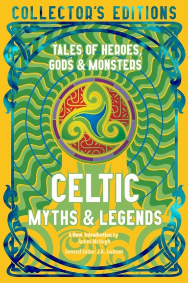 Celtic Myths & Legendstales Of Heroes Myths & Monsters