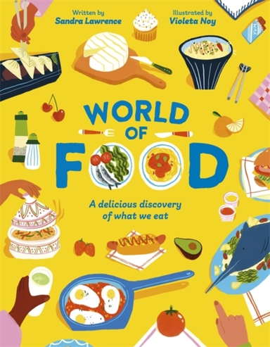 World Of Fooda Delicious Discovery Of The Foods We Eat
