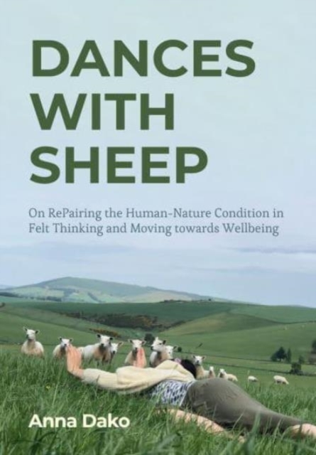 Dances With Sheepon Repairing The Humannature Condition In