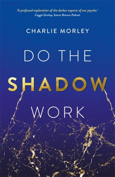 Do The Shadow Workand Find Lasting Self-Love And Acceptance