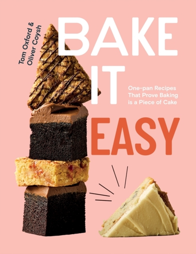 Bake It Easyone-Pan Recipes That Prove Baking Is A Piece Of