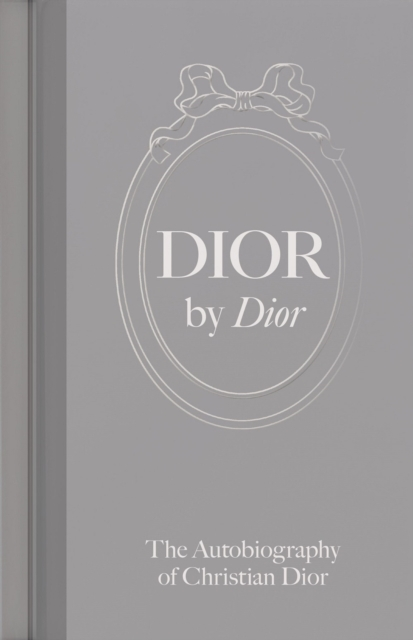 Dior By Diorthe Autobiography Of Christian Dior